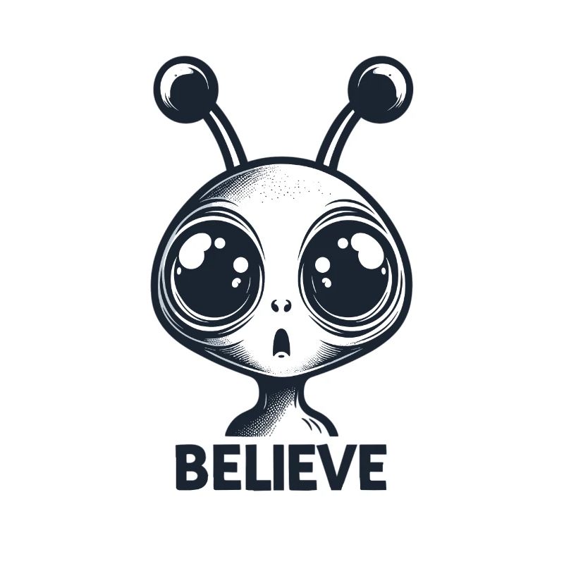 Funny Alien Alien Believe