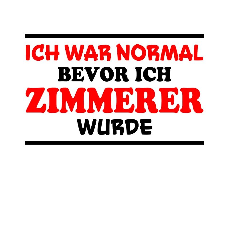 Zimmerer Spruch Zimmermann Witz Zimmerer Geschenk