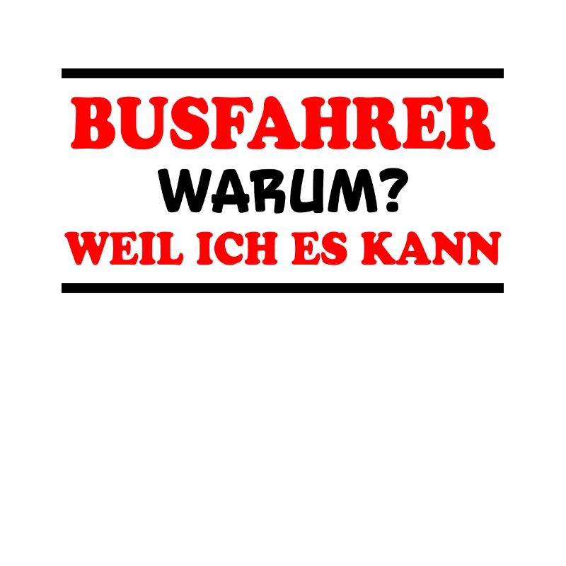 Busfahrer Spruch Beruf Lustiges Busfahrer Geschenk