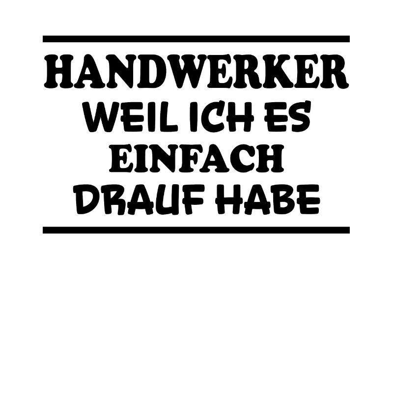 Handwerker Spruch Heimwerker Handwerker Geschenk