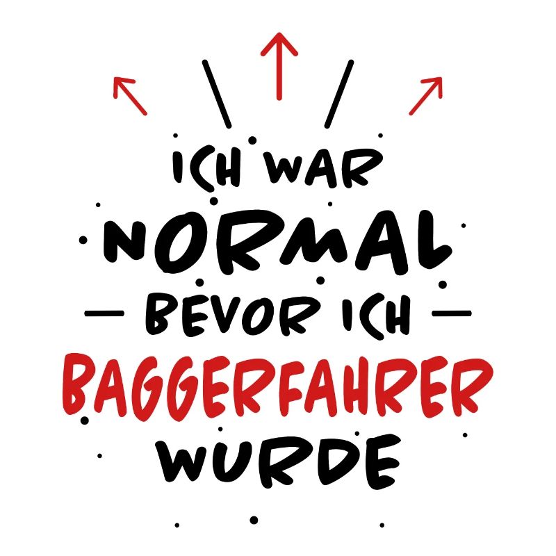 Baggerfahrer Spruch Lustiges Baggerfahrer Geschenk