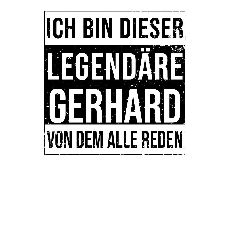 I'm this legendary for Gerhard