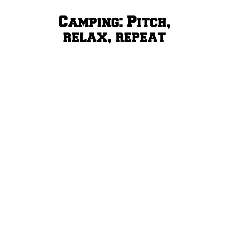 Camping - Camping : Planter, se détendre, répéter