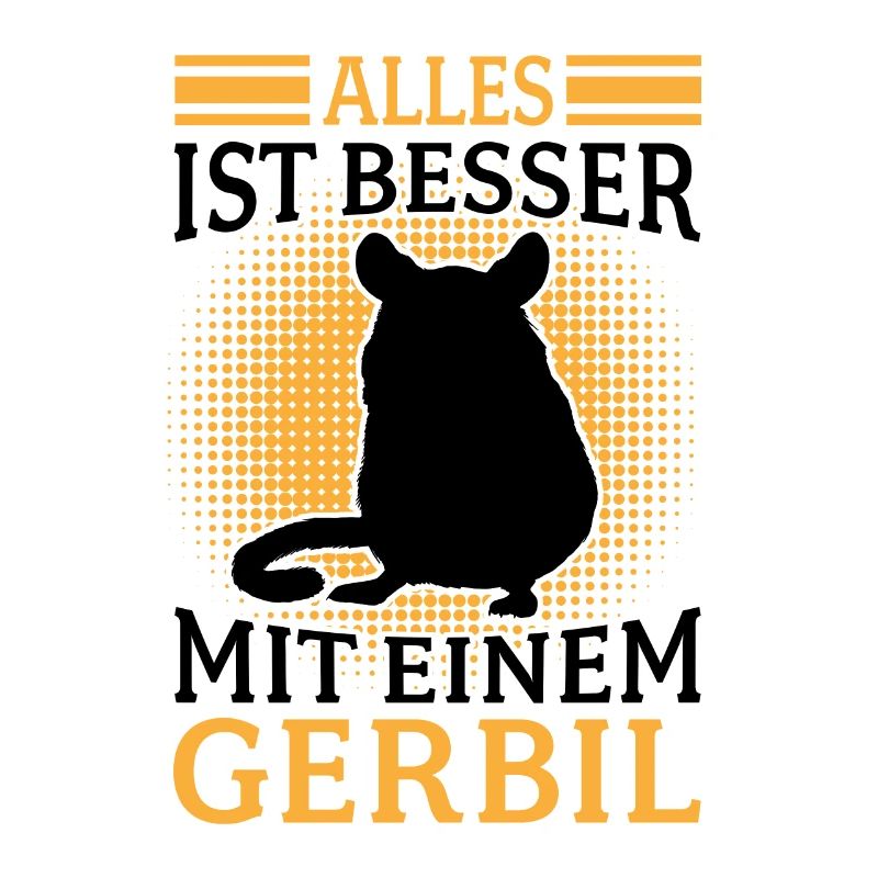 Alles ist besser mit Gerbil Nagetier Rennmaus