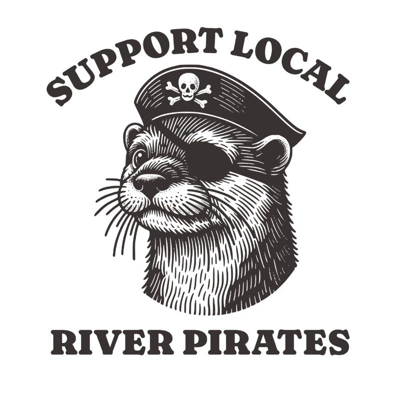 Support Local River Pirates Lustiges Otter beaver