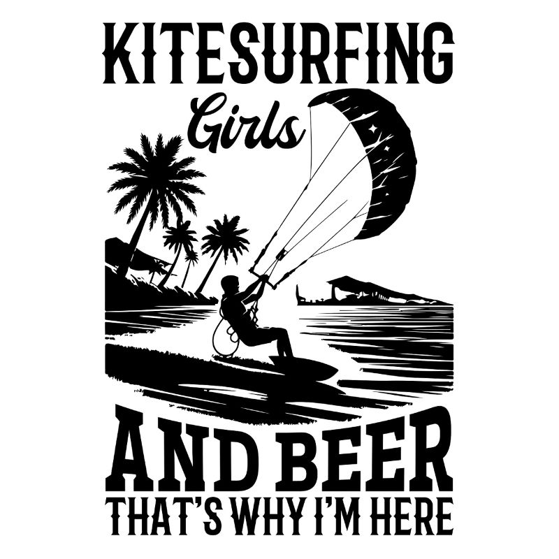 Kitesurfing Girls and beer that's why I'm here -