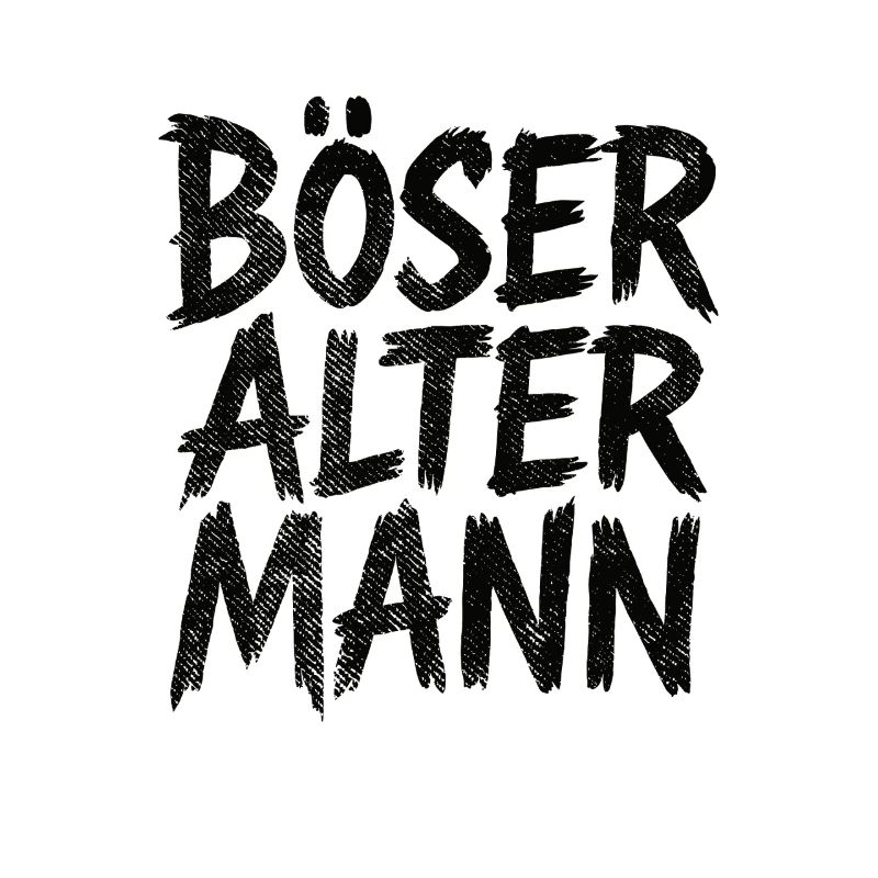 Böser alter Mann – freches Statement