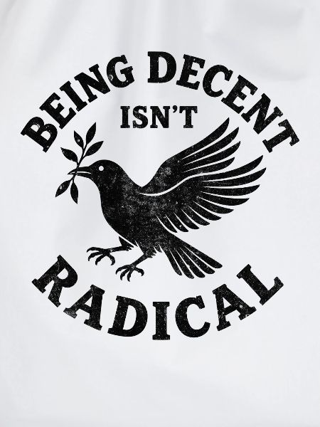 Being decent isn‘t radical 