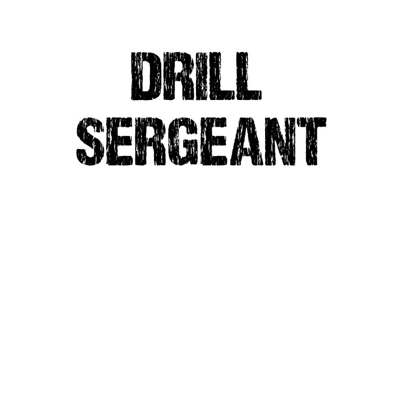 Disstressed Drill Sergeant Schriftzug