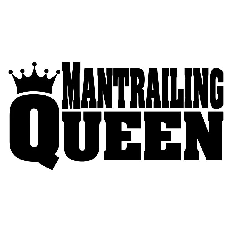MANTRAILING QUEEN