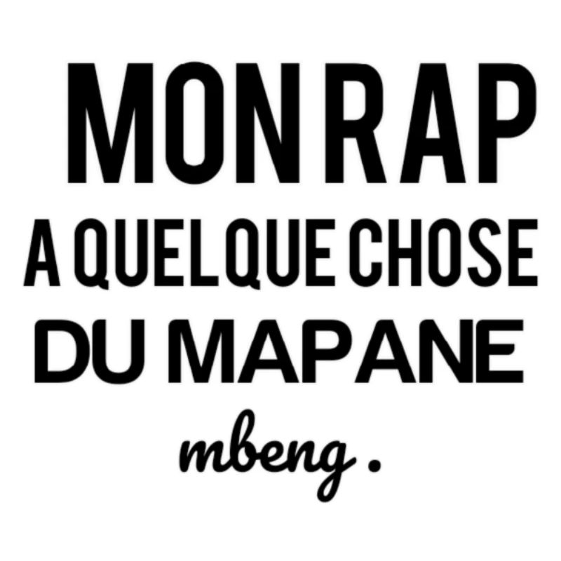 Mon rap a quelque chose du mapane