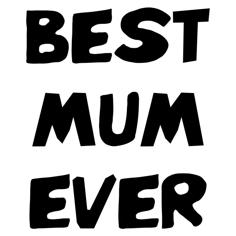 Die beste Mutter aller Zeiten - Muttertag