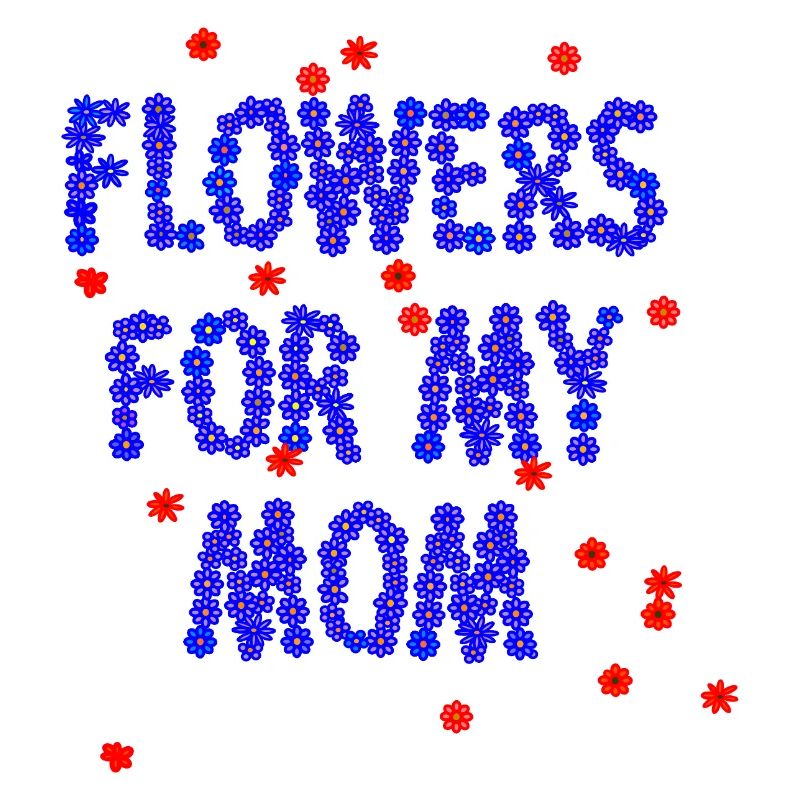 Des fleurs pour ma mère
