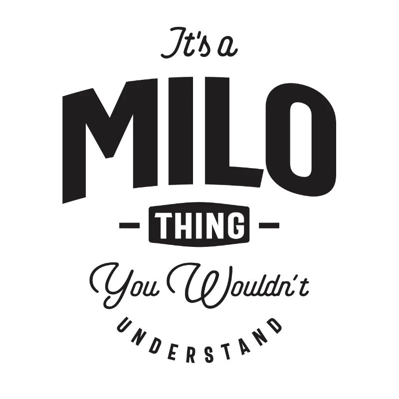 C’est un nom personnalisé Milo Thing