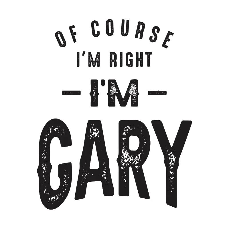 I'm Gary Funny Personalized Name