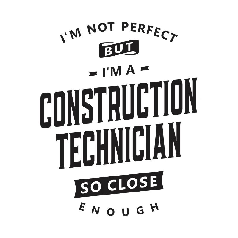 Technicien en construction imparfait mais compétent