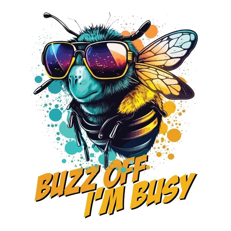 Bumblebee with sunglasses Buzz Off I'm Busy