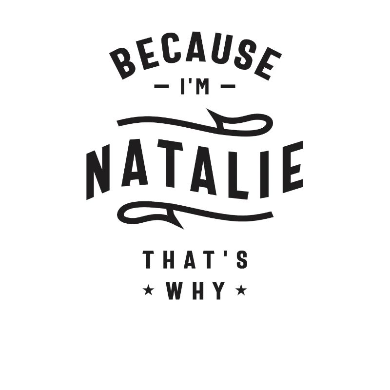 Natalie - Because That's Why