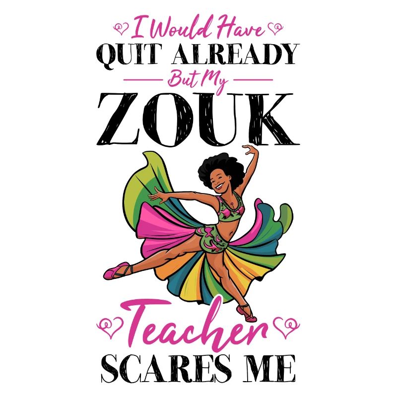 Funny Zouk Dancer Saying