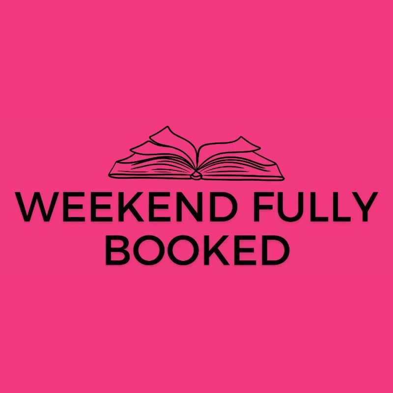 Weekend fully booked - Design for book fans
