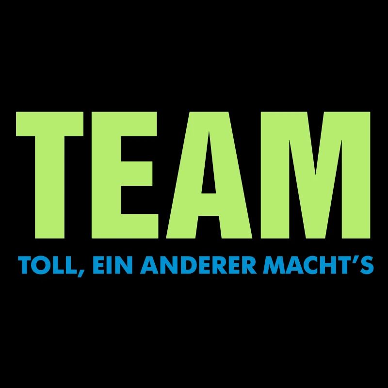 team toll ein anderer macht's crew teamplayer