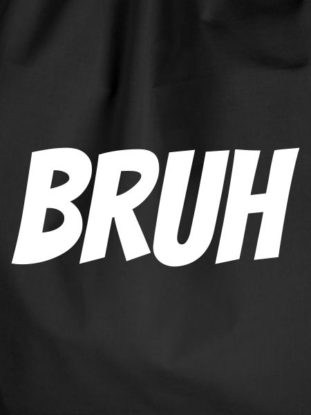 Bruh