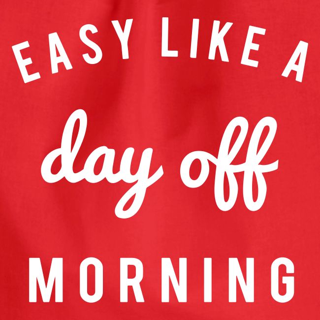 Easy like a day off morning