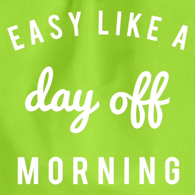 Easy like a day off morning