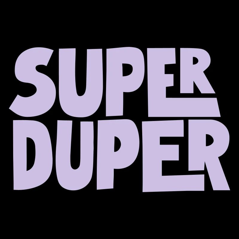 Super Duper