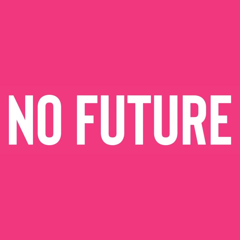 no future