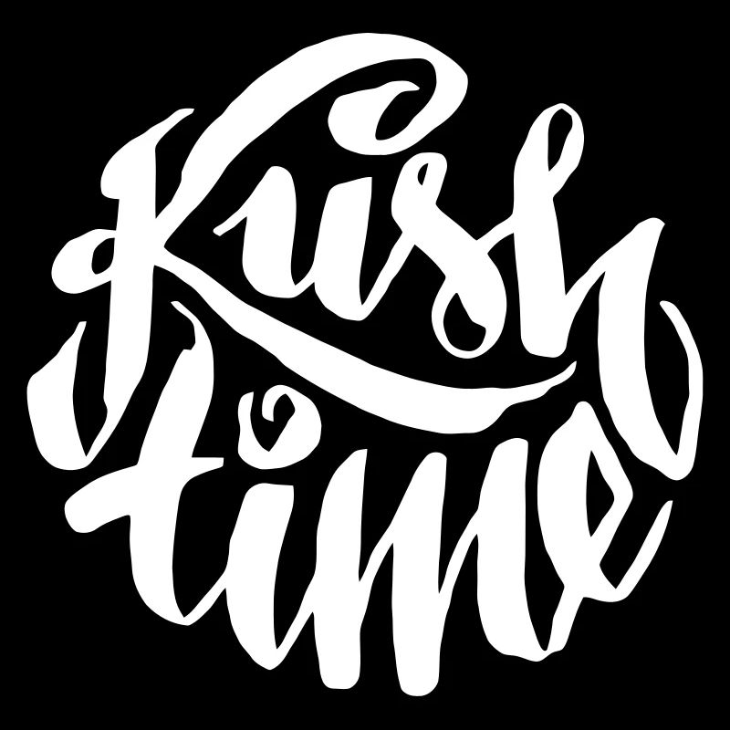 Kush time