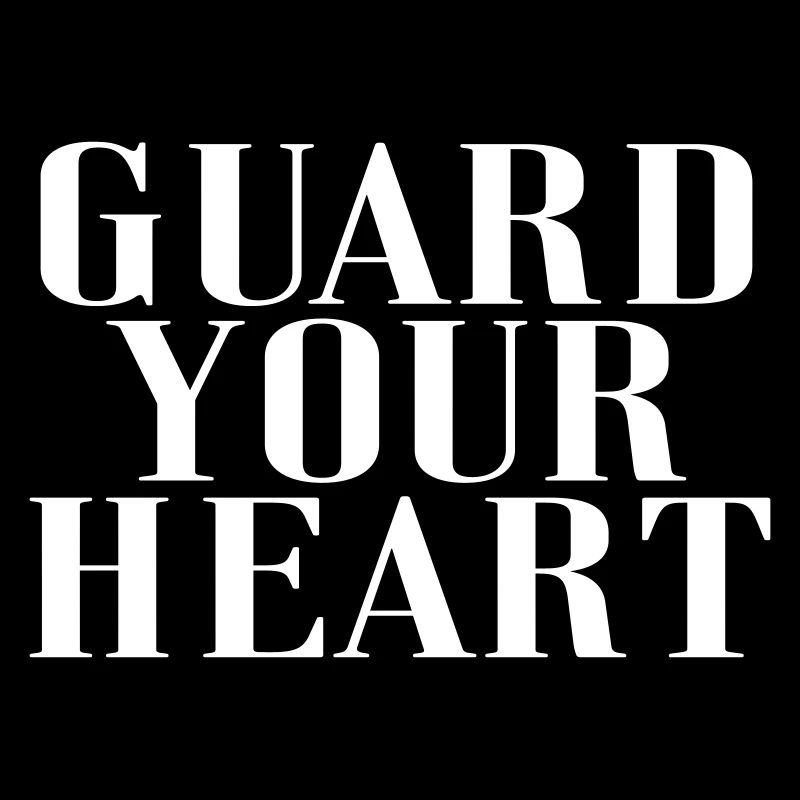 Guard your Heart
