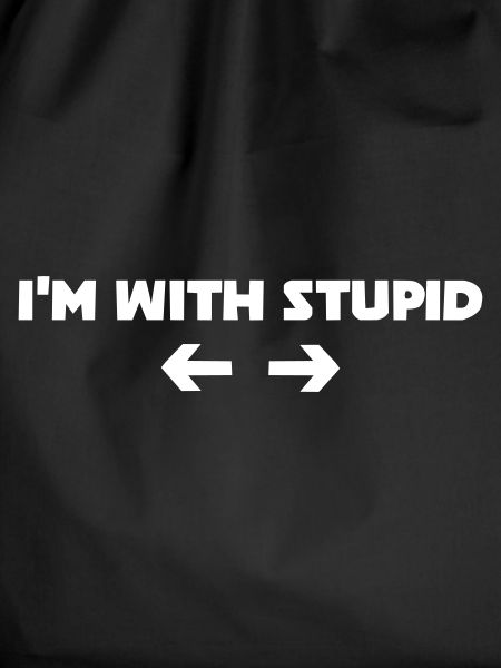 i m with stupid