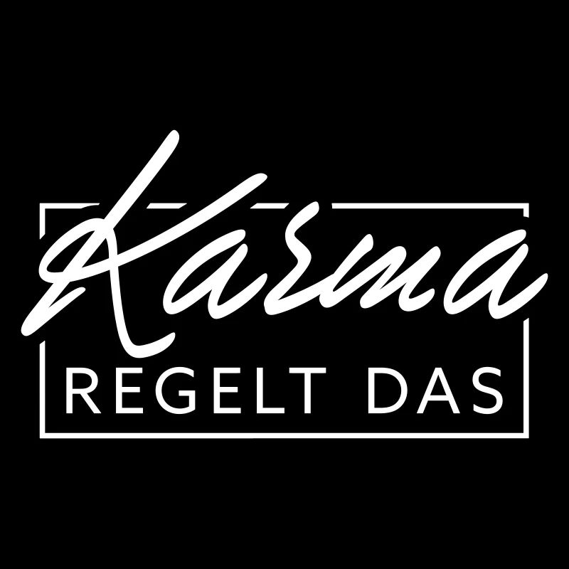 Karma regelt das