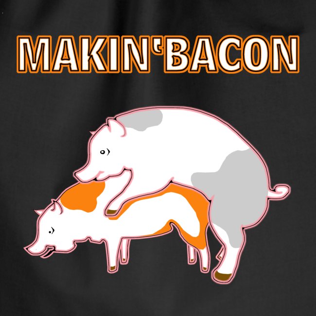 Macin' bacon