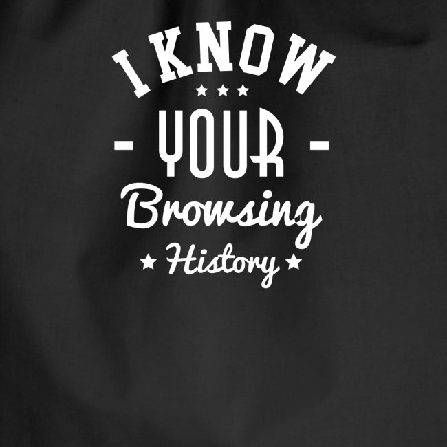I know your browsing History