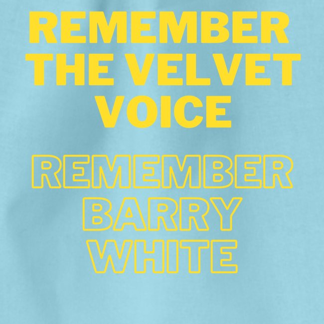 Remember the Velvet Voice, Barry White
