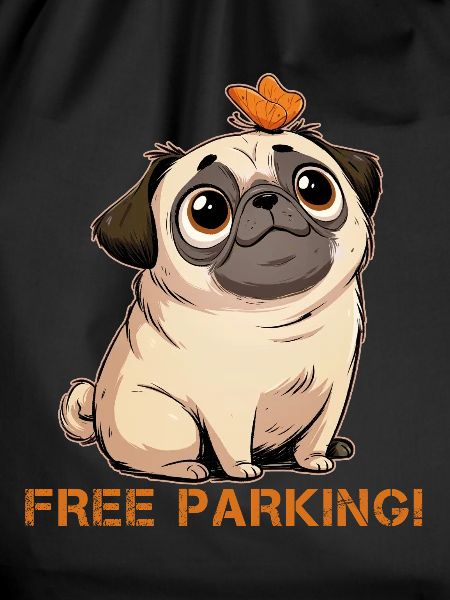 Funny Pug Free Parking