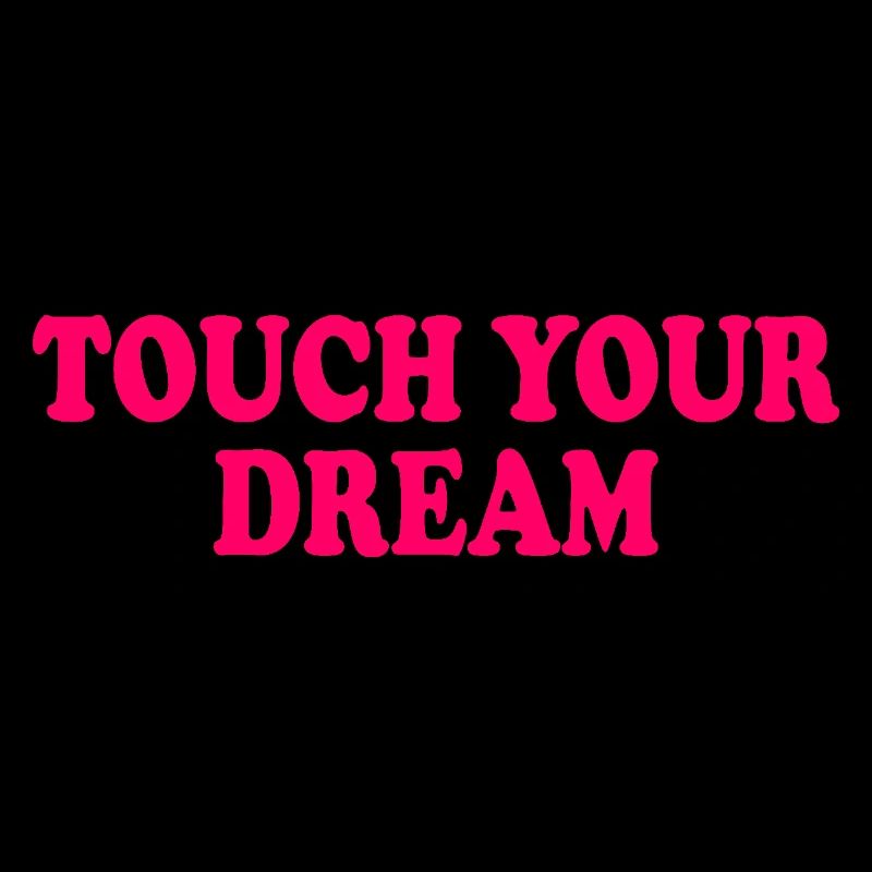 touch you dream