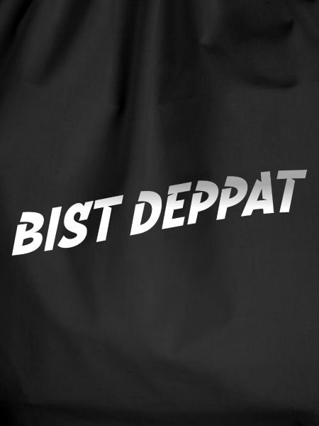 bist deppat deppert spruch