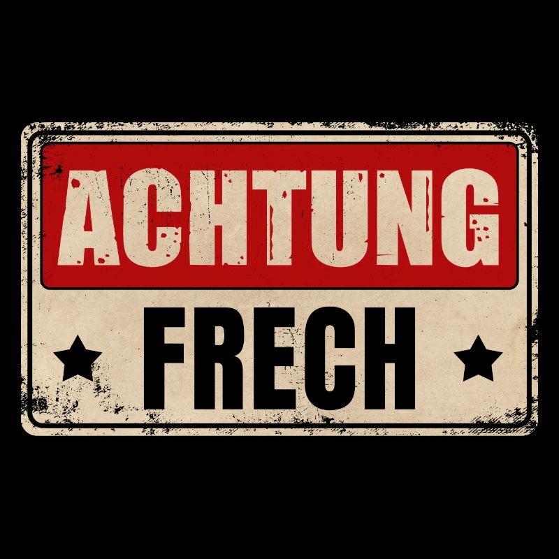 ACHTUNG FRECH