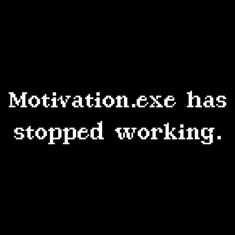 Motivation.exe has stopped working