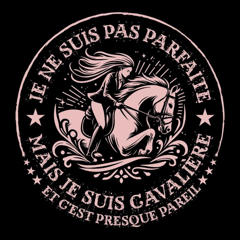 je ne suis pas parfaite mais je suis cavalière