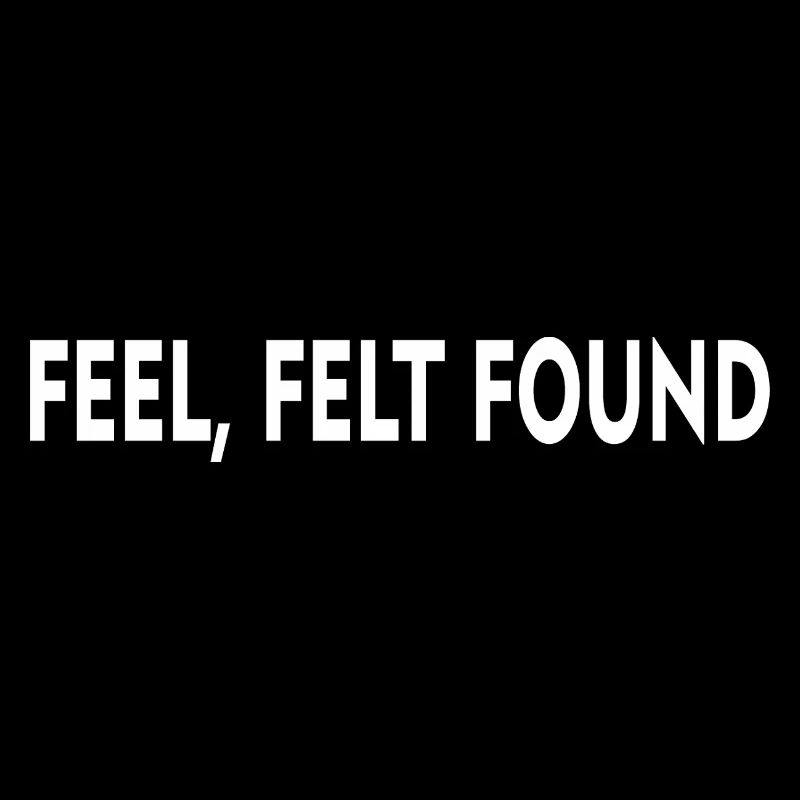FEEL, FELT, FOUND #2