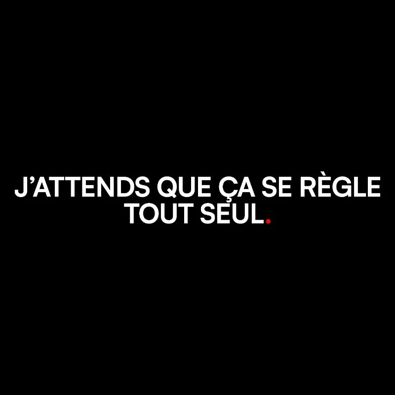 J’attends que ça se règle humour