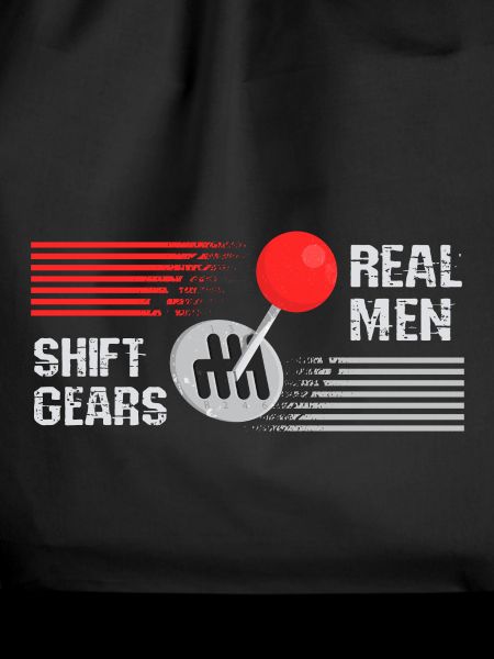 Real men shift gears
