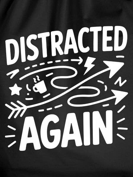 Distracted Again ADHD Chaos
