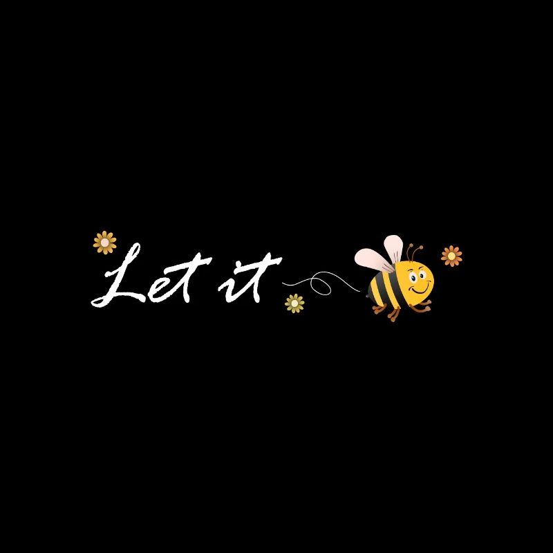 Let it be bee bee