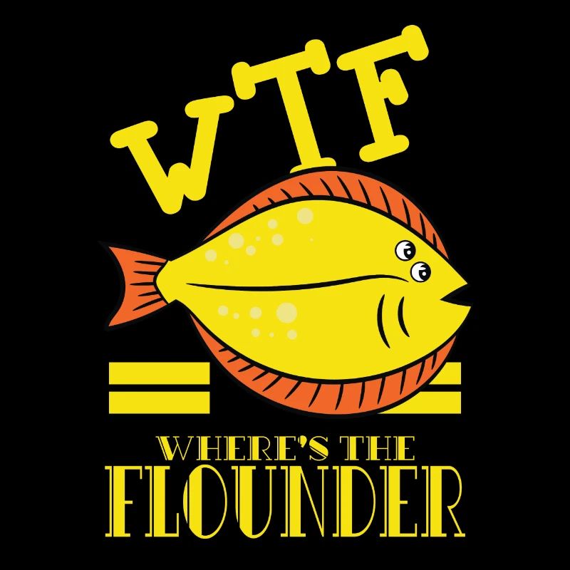 A Flounder Tshirt Design that says "WTF! Where's