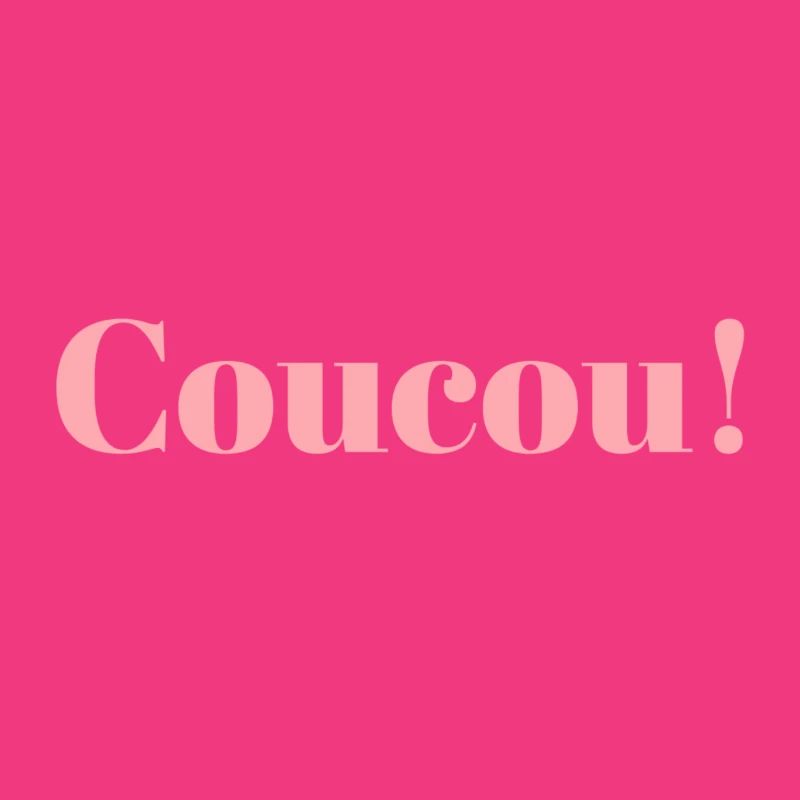 Coucou, coucou!